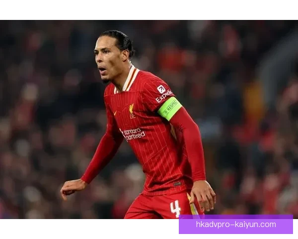 范戴克迎来利物浦出场里程碑，表现稳健助球队争夺荣誉