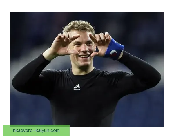 诺伊尔门将技术持续提升，成为球队防线的稳固支撑